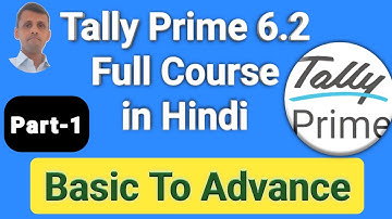 Tally Prime 6.2 Course for Beginners | tally prime 6.2 full course in hindi | Part-1