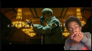 “VENGEANCE” BY COLDRAIN IS TOO COLD!!  | REACTION