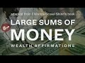 Large sums of moneypowerful wealth affirmations by florence scovel shinn 8 hours 528 hz