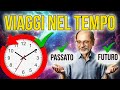 Ghisellini spiega il tempo e i viaggi nel tempo