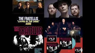 The Fratellis - Living In The Dark