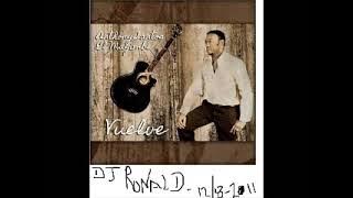 Antony Santos   2012    Vuelve         BY DJ RONALD       NEW