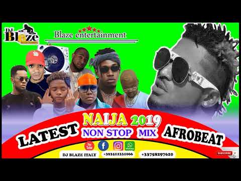 latest-naija-afrobeat-mix-2019-|-dj-blaze-|d'maslove|ft-burna-boy,rudeboy,wizkid,runtown