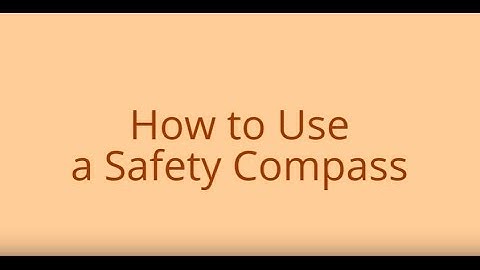 How to Use a Safety Compass