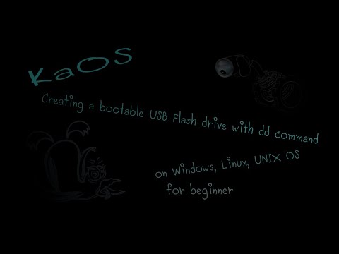 KaOS:Creating a bootable flash drive with dd command on Windows,Linux,UNiX for beginner (Free video)