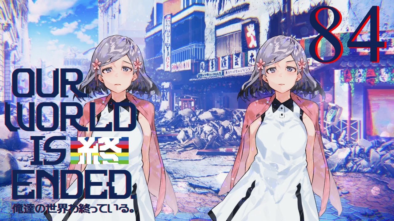 [Blind Let's Play] Our World Is Ended EP 84: CH 17 - Reina And Girl A