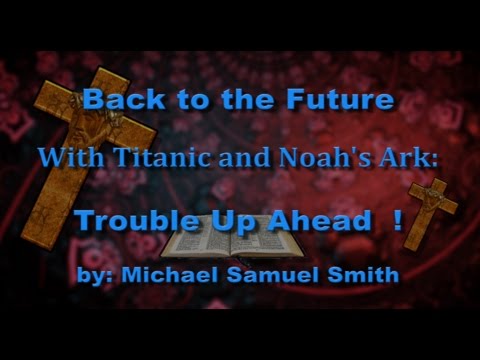 Titanic & Noah's Ark - YouTube