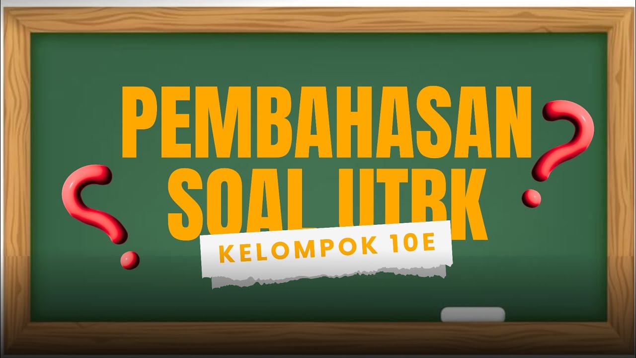 Pembahasan UTBK (10E) #materi2 #materi4 #materi7 #materi11 #materi12 #materi18