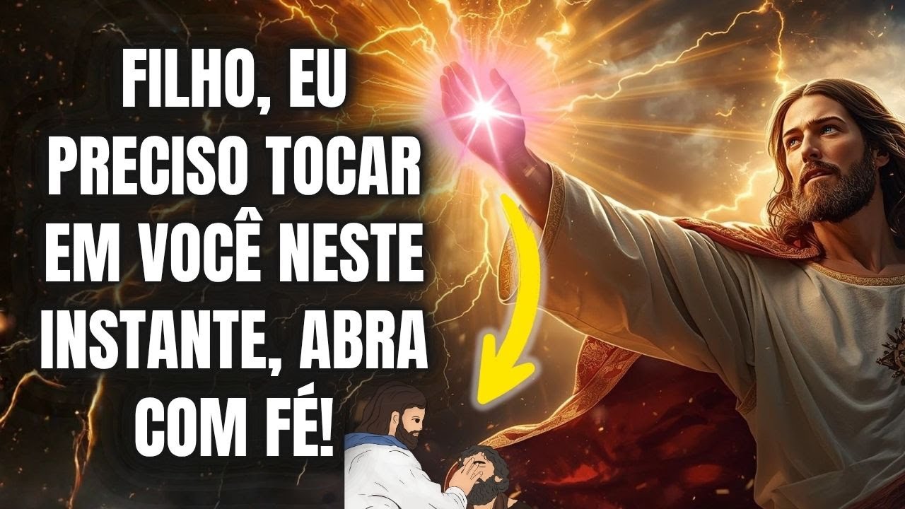 FILHO, EU PRECISO TOCAR EM VOCÊ NESTE INSTANTE, ABRA COM FÉ!