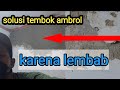 cara menambal tembok yang rontok karena lembab