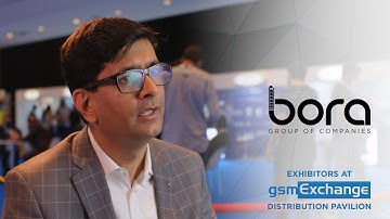 Bora Group of Companies - Exhibitors @gsmExchange tradeZone @GITEX Global 2021