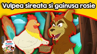 Vulpea sireata si gainusa rosie | Povesti Pentru Copii | Basme În Limba Română | Desene Animate