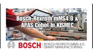 KISMEC - Bosch-Rexroth mMS4.0 & APAS Cobot