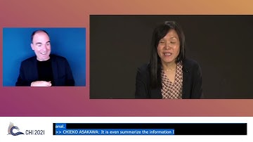 Chieko Asakawa: "See What I Mean: Making Waves with the Blind" (ACM CHI 2021 Opening Keynote)