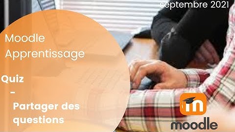 moodle - quiz - exporter et importer des questions (deprecated)