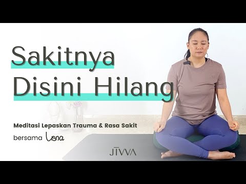 Hilangkan Rasa Sakit dengan Meditasi | Melepas Trauma | Relaksasi Rasa Sakit | Meditasi Pemula