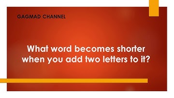 What word becomes shorter when you add two letters to it