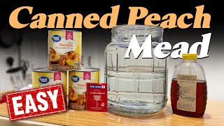 How to Make a Simple Canned Peach Mead!