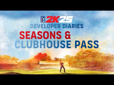 PGA TOUR 2K25 Developer Diary #3 I Seasons & Clubhouse Pass I 2K