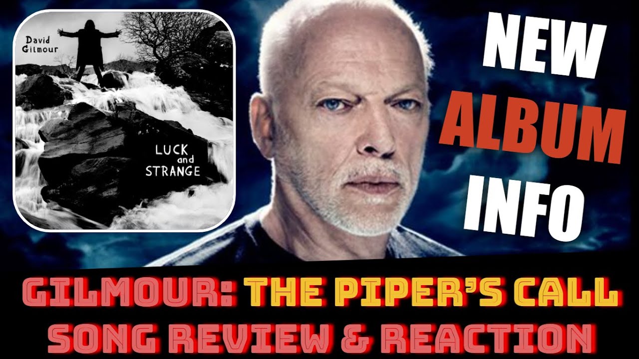 DAVID GILMOUR The Pipers Call New Song REVIEW REACTION NEW ALBUM david-gilmour-the-pipers-call-new-song-review-reaction-new-album