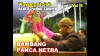 Bambang Panca Netra   Wayang Golek Asep Sunandar part  5