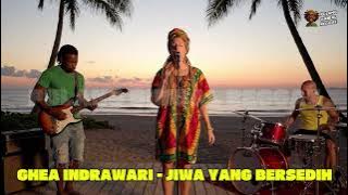 GHEA INDRAWARI - JIWA YANG BERSEDIH (REGGAE VERSION)