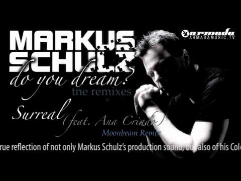 Markus Schulz feat. Ana Criado - Surreal (Moonbeam...