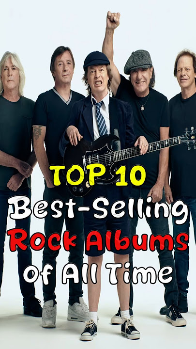 Top 10 Best-Selling Rock Albums of All Time