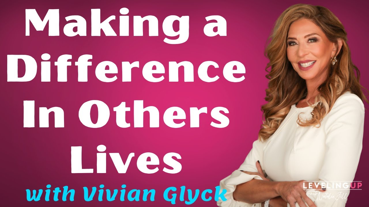 085: Making a Difference In Others Lives with Vivian Glyck