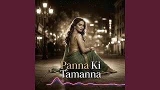 Panna Ki Tamanna Hai