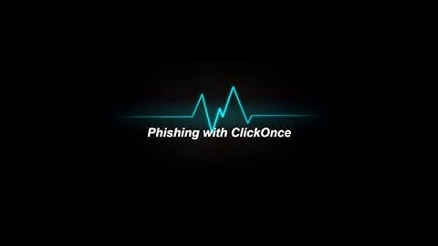 Phishing with ClickOnce
