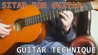 sitar for guitar | guitar technique