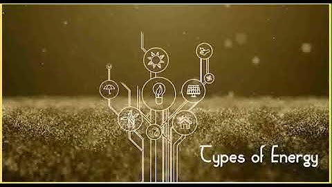 Action 11. Module 6. Types of Energy
