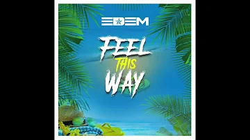 Edem - Feel This Way (Audio)