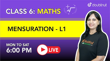 Mensuration | CLASS 6 - Maths | 6 PM Class by Seema Ma