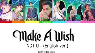 NCT U — Make A Wish (Birthday Song)’ (Eng Ver.) Lyrics [color coded_Eng]