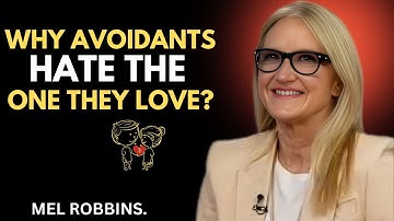 Why Avoidants Hate The One They Love | MEL ROBBINS MOTIVATIONAL SPEECH