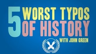 5 Worst Typos of History by John Green
