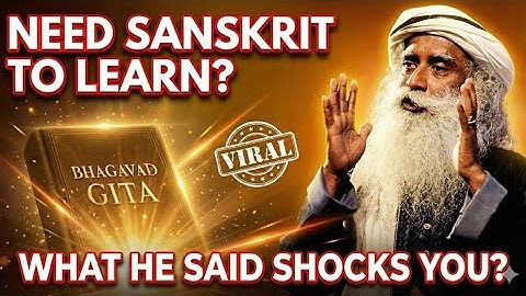 Sadhguru REVEALS the TRUTH About Bhagavad Gita and Sanskrit Language