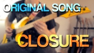Original Song - CLOSURE chords