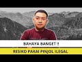 RESIKO PAKAI PINJOL ILEGAL, RESIKO GALBAY PINJOL