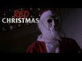 Red Christmas Full Feature Film 