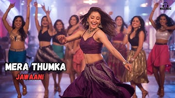 MERA THUMKA JAWANI | New Song | Item Song 2025 | Item Songs Bollywood | Item Songs | Song