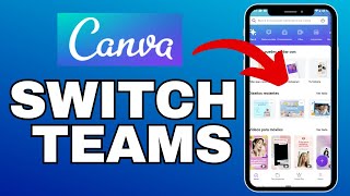 How to Switch Teams in Canva 2025?