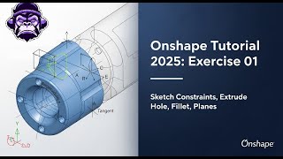 Onshape Exercise 01 (2025): Parametric Sketch Constraints + Extrude, Hole, Fillet & Reference Planes