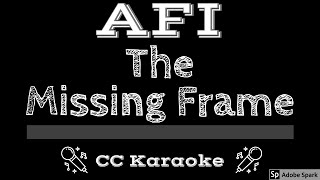 AFI • The Missing Frame (CC) [Karaoke Instrumental Lyrics]