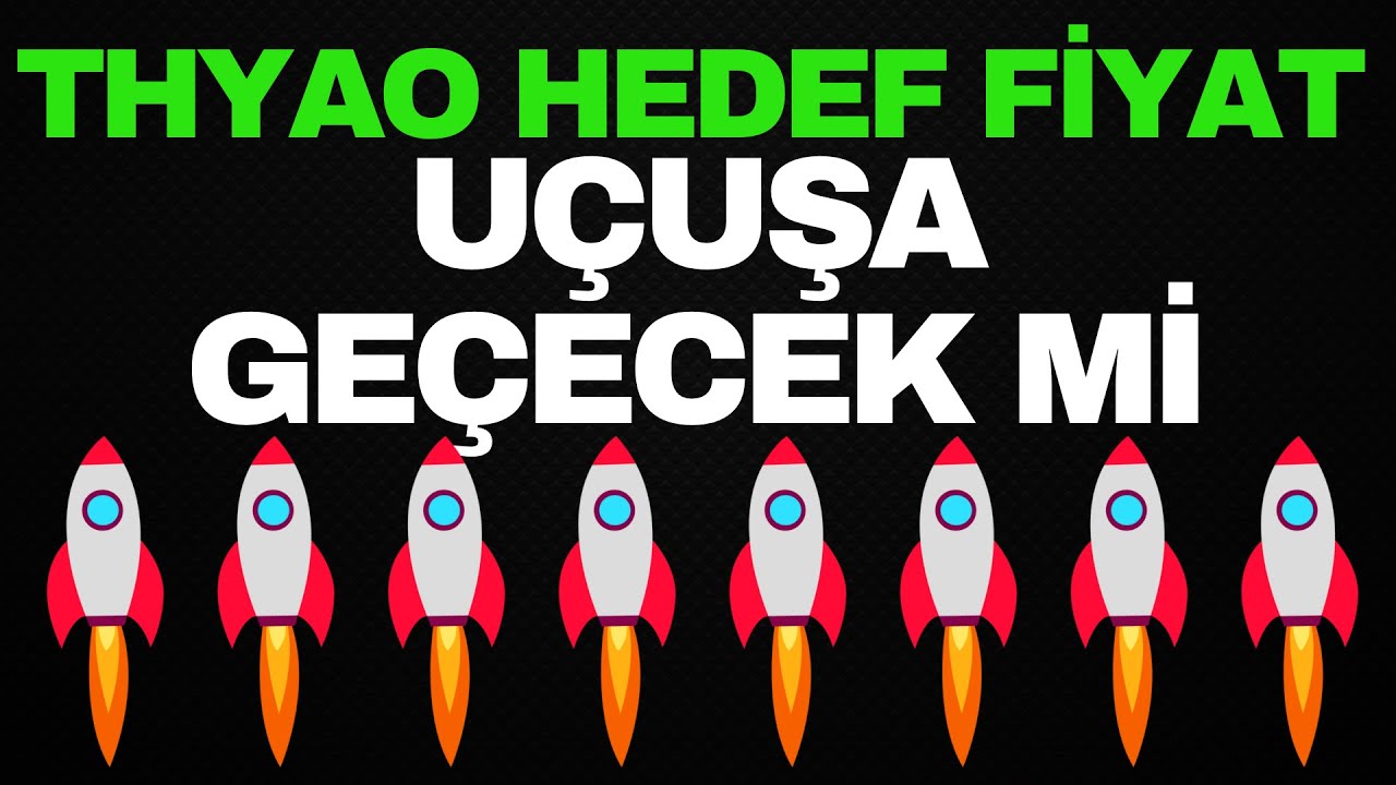 THYAO Hisse Yorumu - Türk Hava Yolları Hedef Fiyat