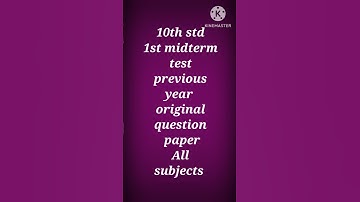 10th std first midterm test original previous year question papers all subjects