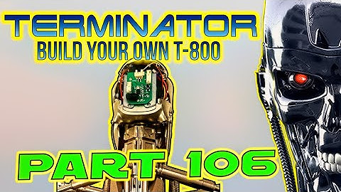 Build Your Own Terminator Part 106 - By Hachette