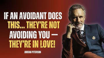 IF AN AVOIDANT DOES THIS… THEY’RE NOT AVOIDING YOU — THEY’RE IN LOVE! | Jordan Peterson Speech